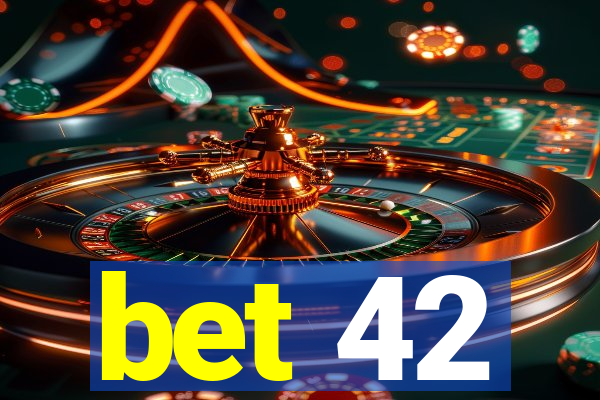 bet 42